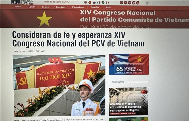 La rubrique spéciale de Prensa Latina sur le 14ᵉ Congrès national du Parti. Photo: VNA
